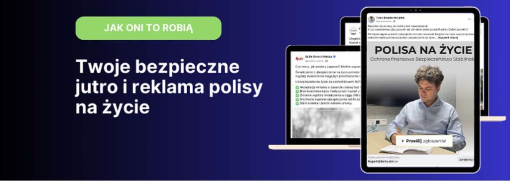 Twoje bezpieczne jutro i reklama polisy na życie na Facebooku